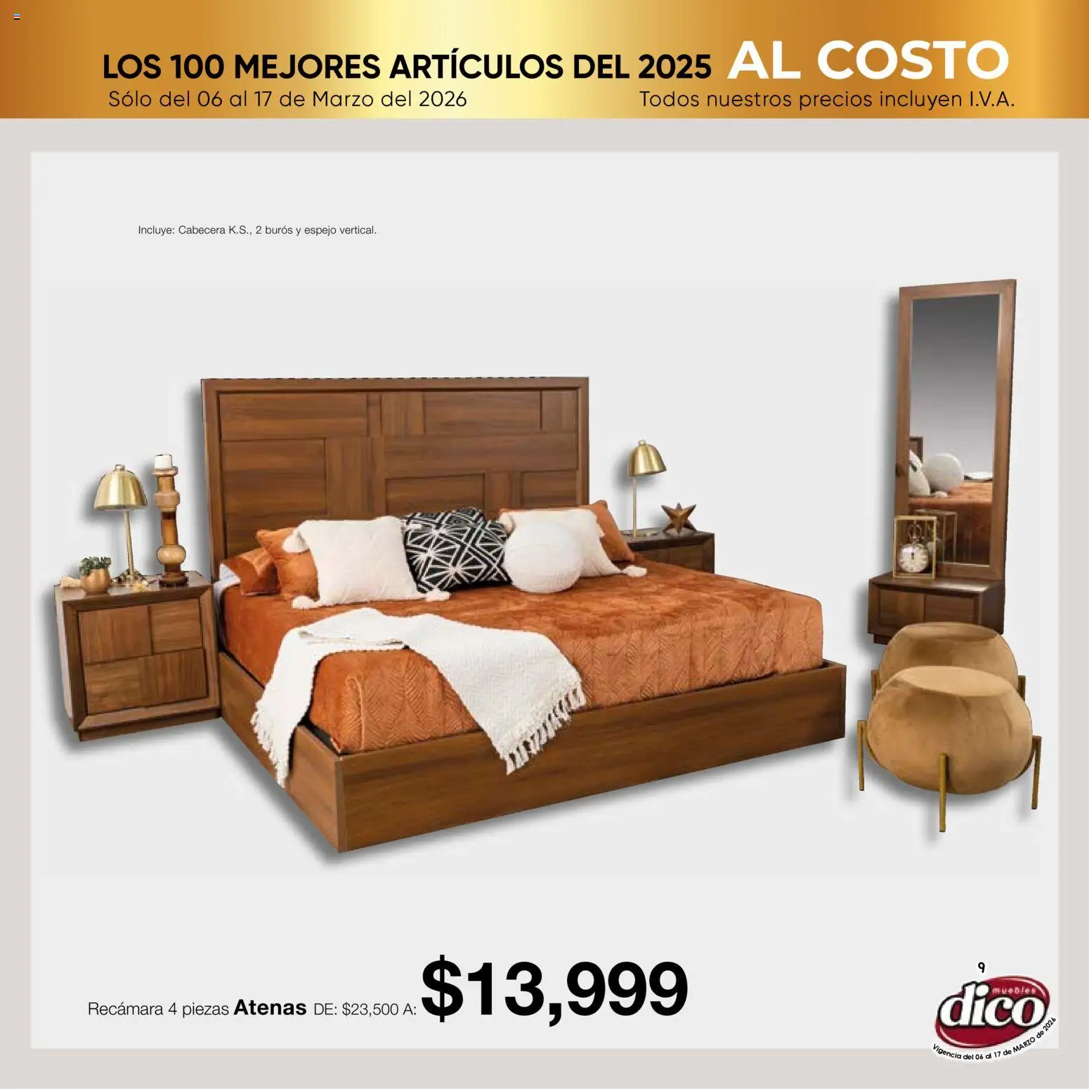 Nuevas ofertas de Muebles Dico válidas en toda la República Mexicana desde el 06.03.2026. ¡Encuentra las mejores ofertas en Muebles Dico catálogo Top 100! | Página: 9 | Productos: Cabecera, Espejo