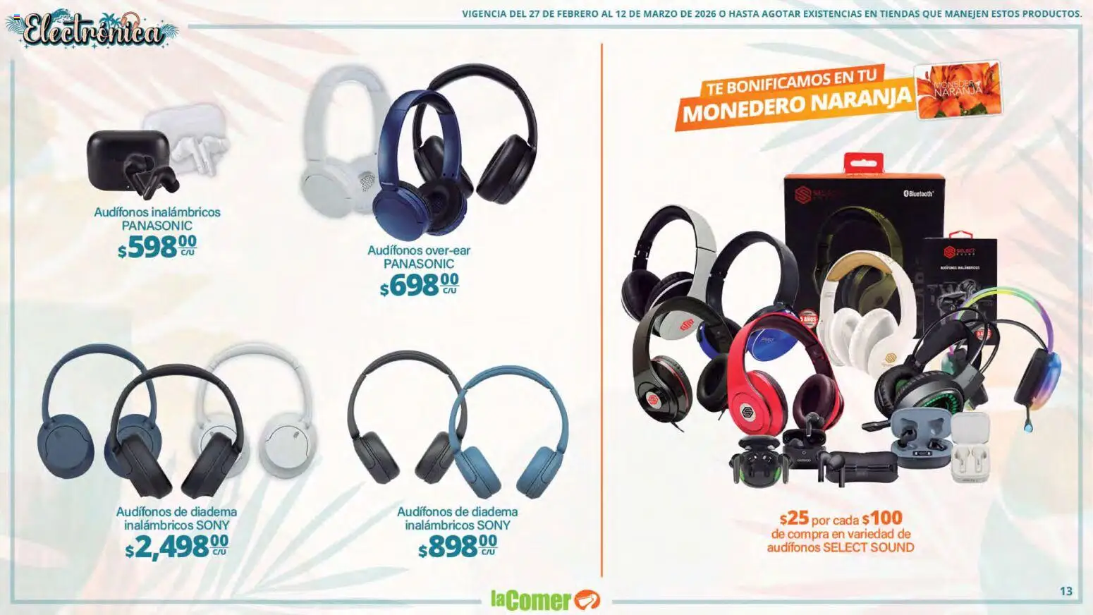 Nuevas ofertas de La Comer válidas en toda la República Mexicana desde el 27.02.2026. ¡Encuentra las mejores ofertas en La Comer folleto Ofertas! | Página: 13 | Productos: Monedero, Audífonos, Té