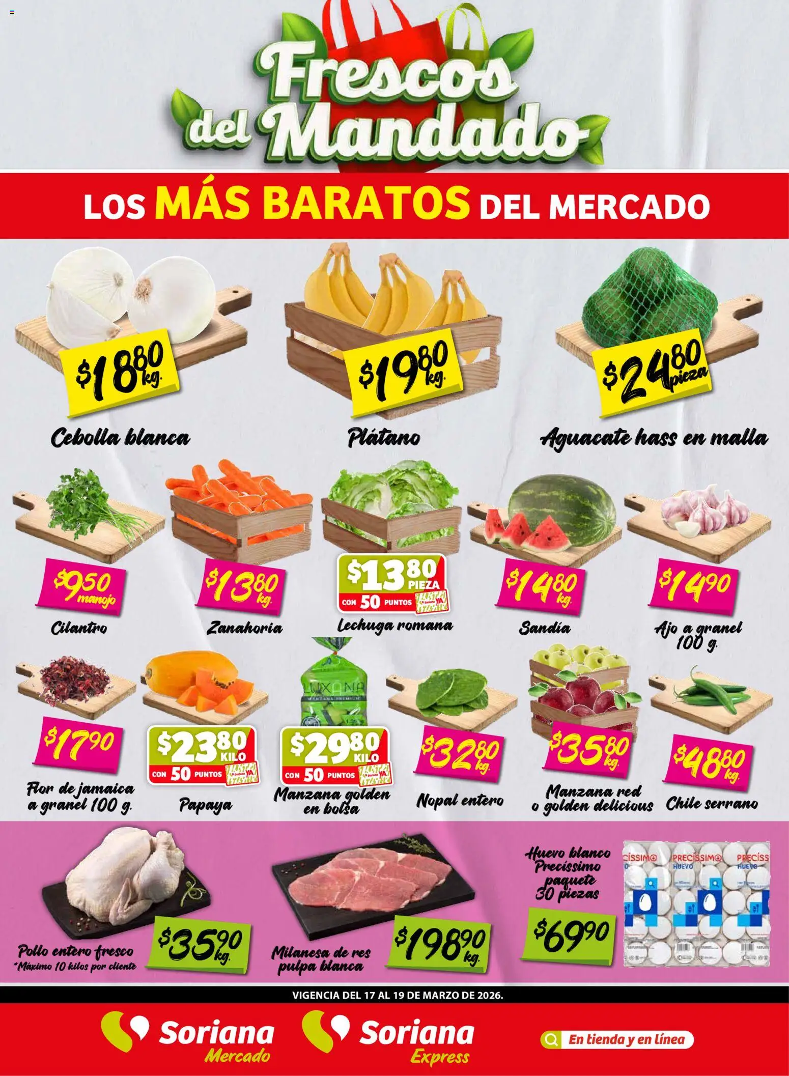 Nuevas ofertas de Soriana válidas en toda la República Mexicana desde el 17.03.2026. ¡Encuentra las mejores ofertas en Soriana Frescos del Mandado Mercado: Ags, Nay, Jal, Qro, Col, Mich, Gto, Hgo, Tlax, Mor, Pue, Gro, Oax, Edo. de Mex, CDMX, Zac y! | Página: 1 | Productos: Cebolla, Aguacate, Malla, Zanahoria