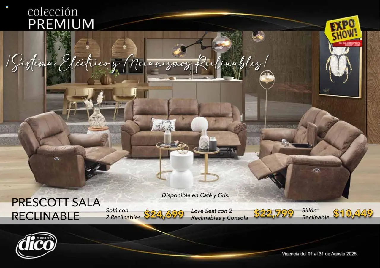 Nuevas ofertas de Muebles Dico válidas en toda la República Mexicana desde el 01.08.2025. ¡Encuentra las mejores ofertas en Muebles Dico - Catálogo Expo Show Premium Agosto! | Página: 28 | Productos: Sofá, Sillón, Café