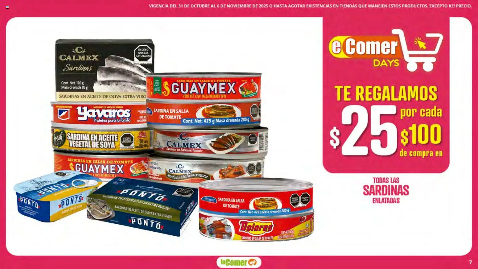 Nuevas ofertas de La Comer válidas en toda la República Mexicana desde el 31.10.2025. ¡Encuentra las mejores ofertas en La Comer folleto! | Página: 7 | Productos: Aceite de oliva, Tomate, Té, Salsa de tomate