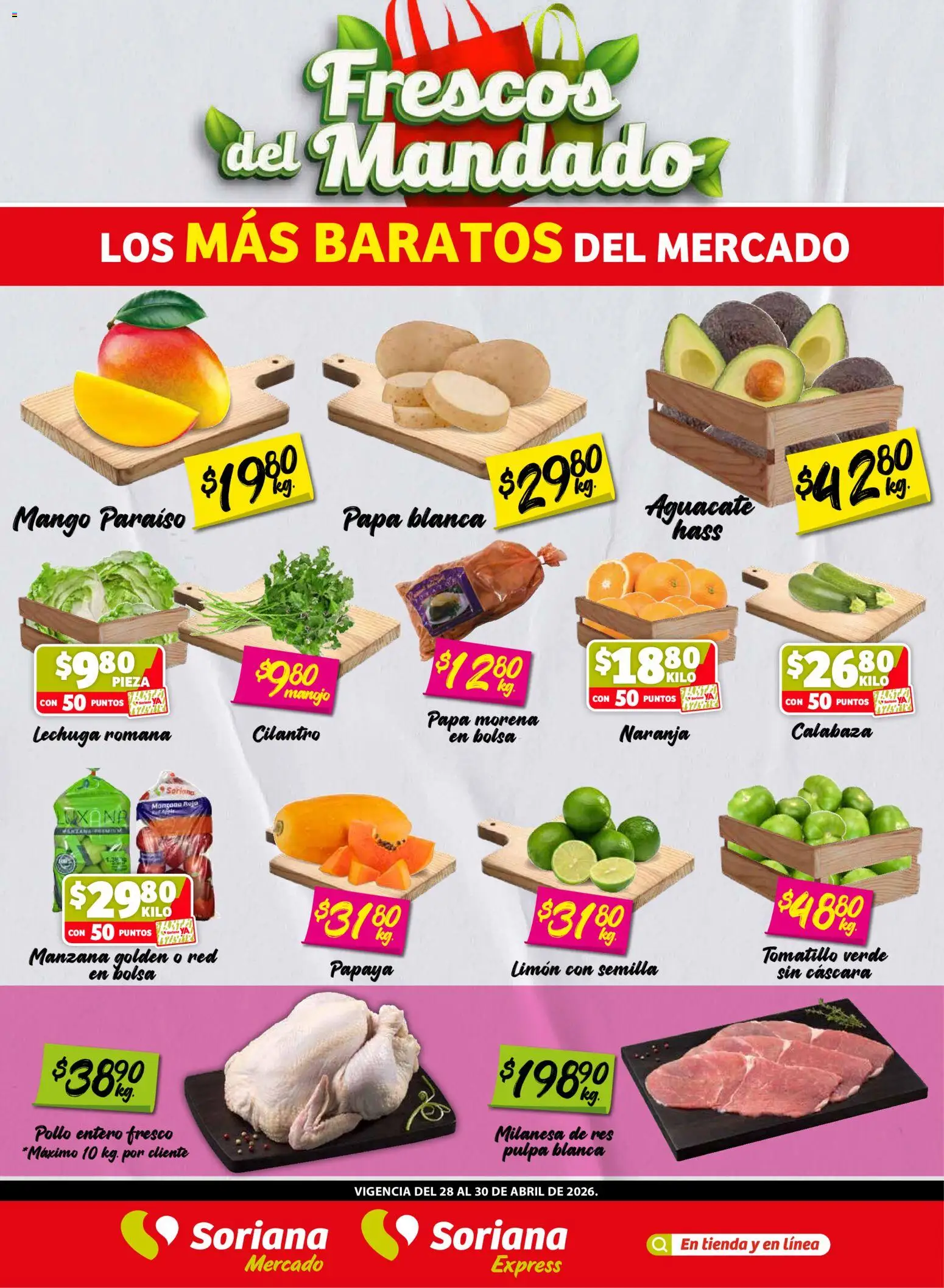 Nuevas ofertas de Soriana válidas en toda la República Mexicana desde el 28.04.2026. ¡Encuentra las mejores ofertas en Soriana Frescos del Mandado Mercado: Tamaulipas! | Página: 1 | Productos: Pollo, Papa, Aguacate, Res