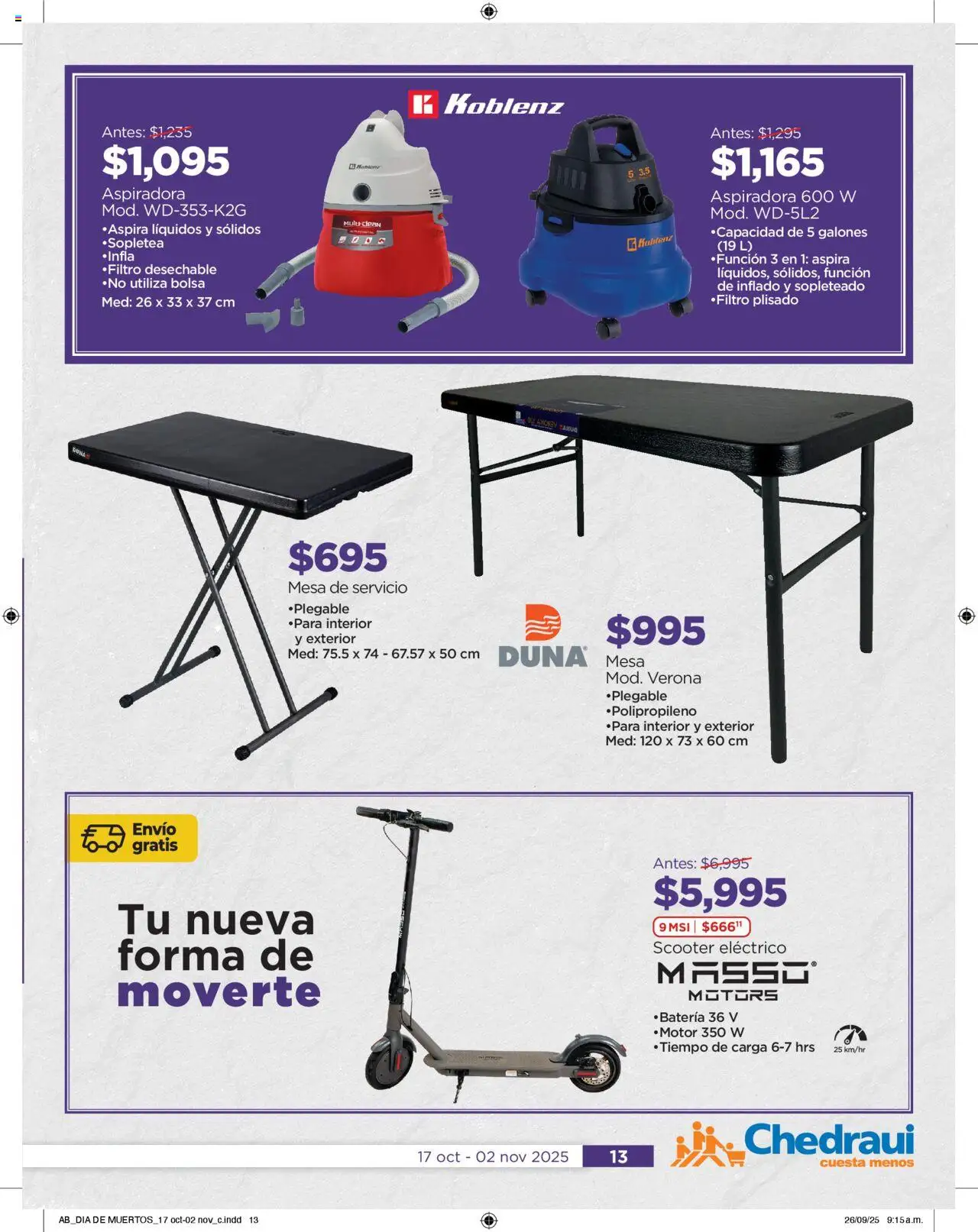 Nuevas ofertas de Chedraui válidas en toda la República Mexicana desde el 17.10.2025. ¡Encuentra las mejores ofertas en Chedraui folleto! | Página: 13 | Productos: Bolsa, Scooter, Aspiradora, Mesa