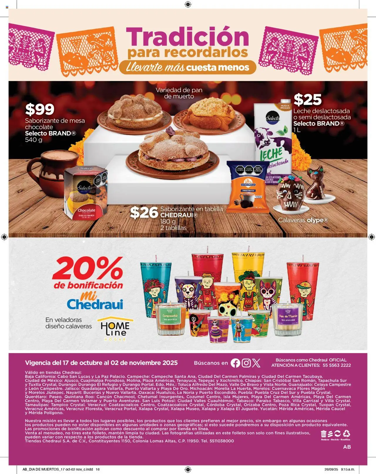 Nuevas ofertas de Chedraui válidas en toda la República Mexicana desde el 17.10.2025. ¡Encuentra las mejores ofertas en Chedraui folleto! | Página: 16 | Productos: Leche, Chocolate, Vela, Malla