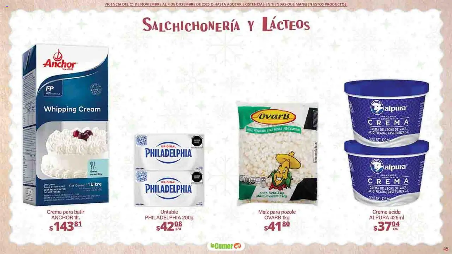 Nuevas ofertas de La Comer válidas en toda la República Mexicana desde el 21.11.2025. ¡Encuentra las mejores ofertas en La Comer folleto Felices Fiestas! | Página: 45 | Productos: Maíz, Crema de leche, Crema, Leche