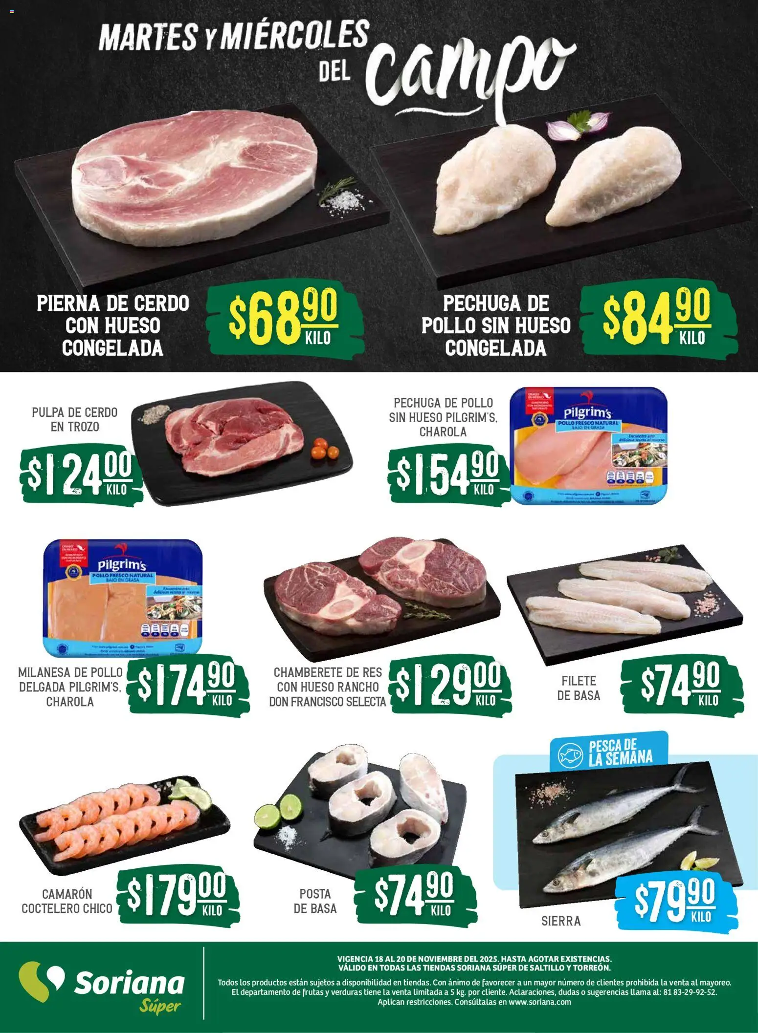 Nuevas ofertas de Soriana válidas en toda la República Mexicana desde el 18.11.2025. ¡Encuentra las mejores ofertas en Soriana - Martes y Miércoles del Campo Súper: Saltillo y Torreón! | Página: 4 | Productos: Pollo, Milanesa, Cerdo, Sierra