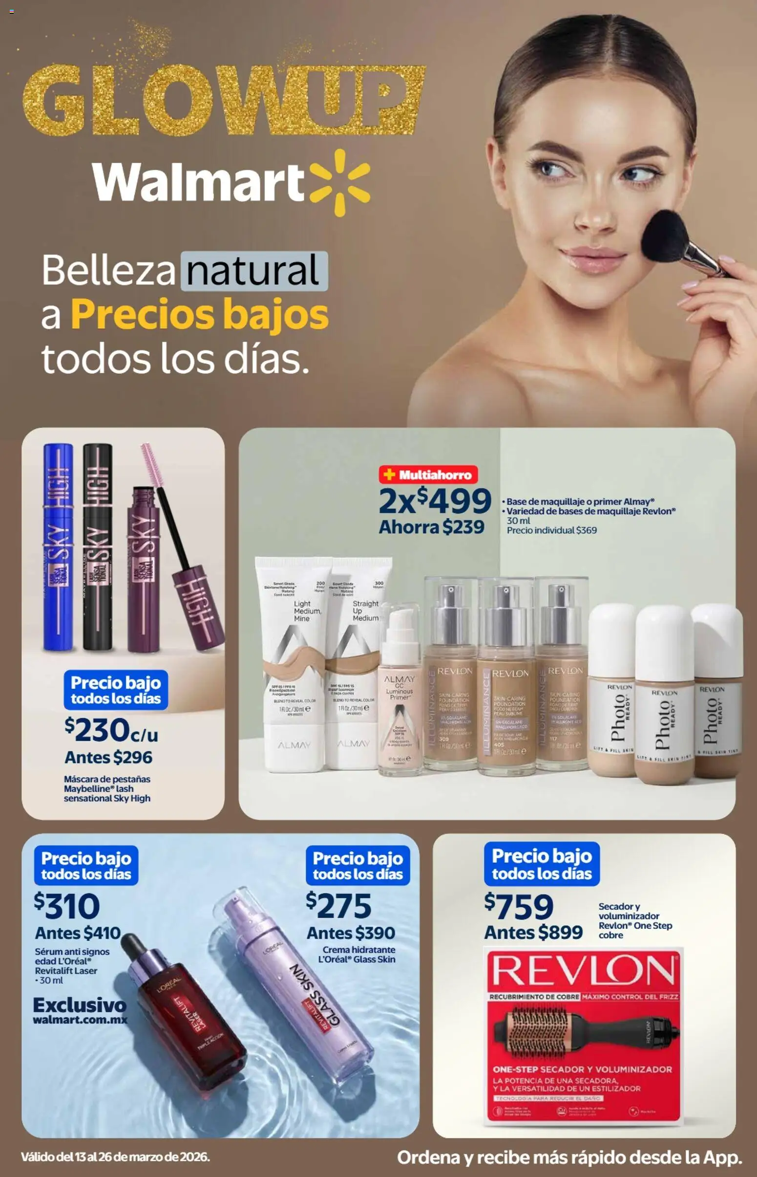 Nuevas ofertas de Walmart válidas en toda la República Mexicana desde el 13.03.2026. ¡Encuentra las mejores ofertas en Walmart folleto Belleza natural a precios bajos! | Página: 1 | Productos: Base de maquillaje, Serum, Máscara de pestañas, Maquillaje