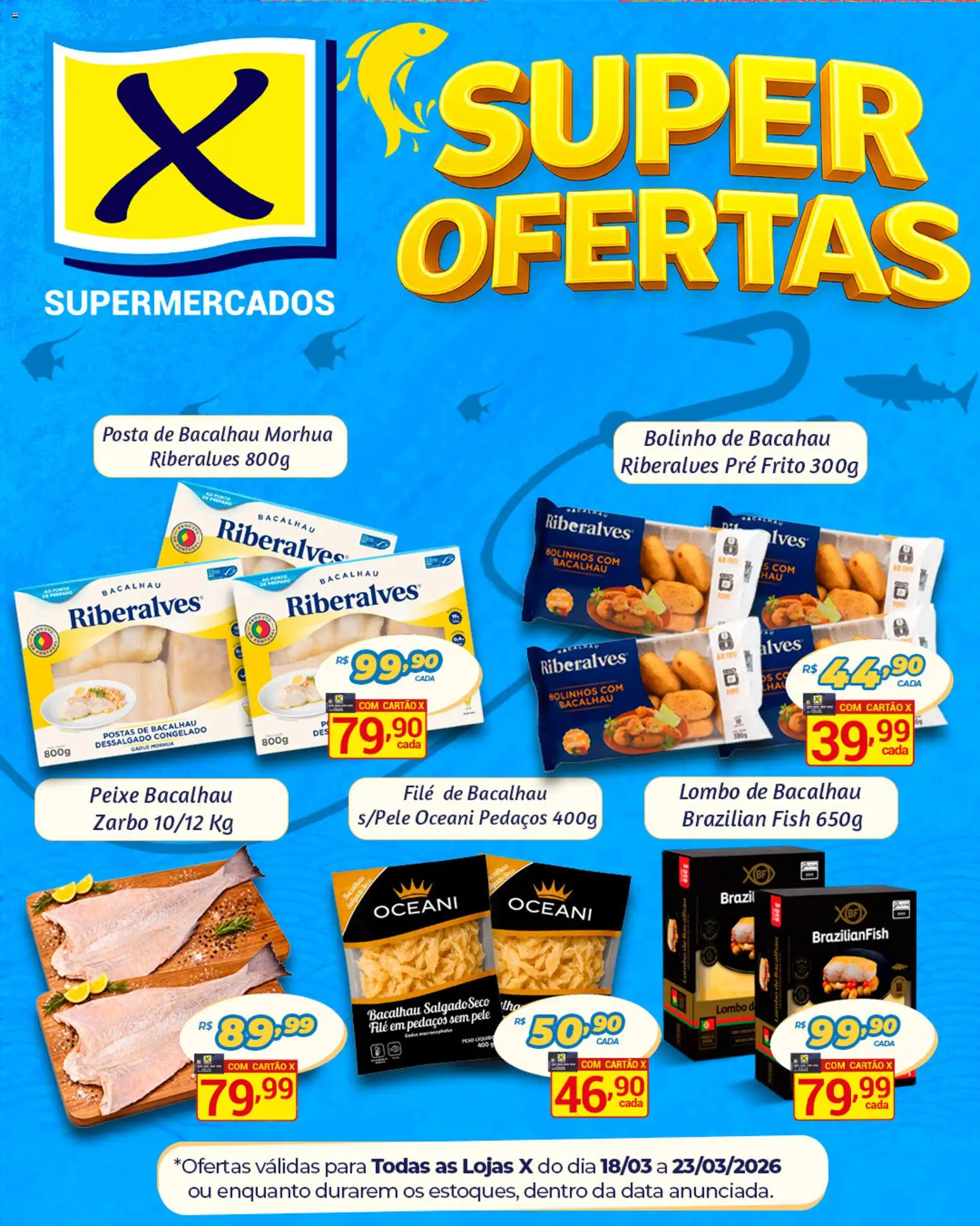 X Supermercados Folheto - válido de 18.03.2026 | Página: 1 | Produtos: Bacalhau, Lombo, Peixe