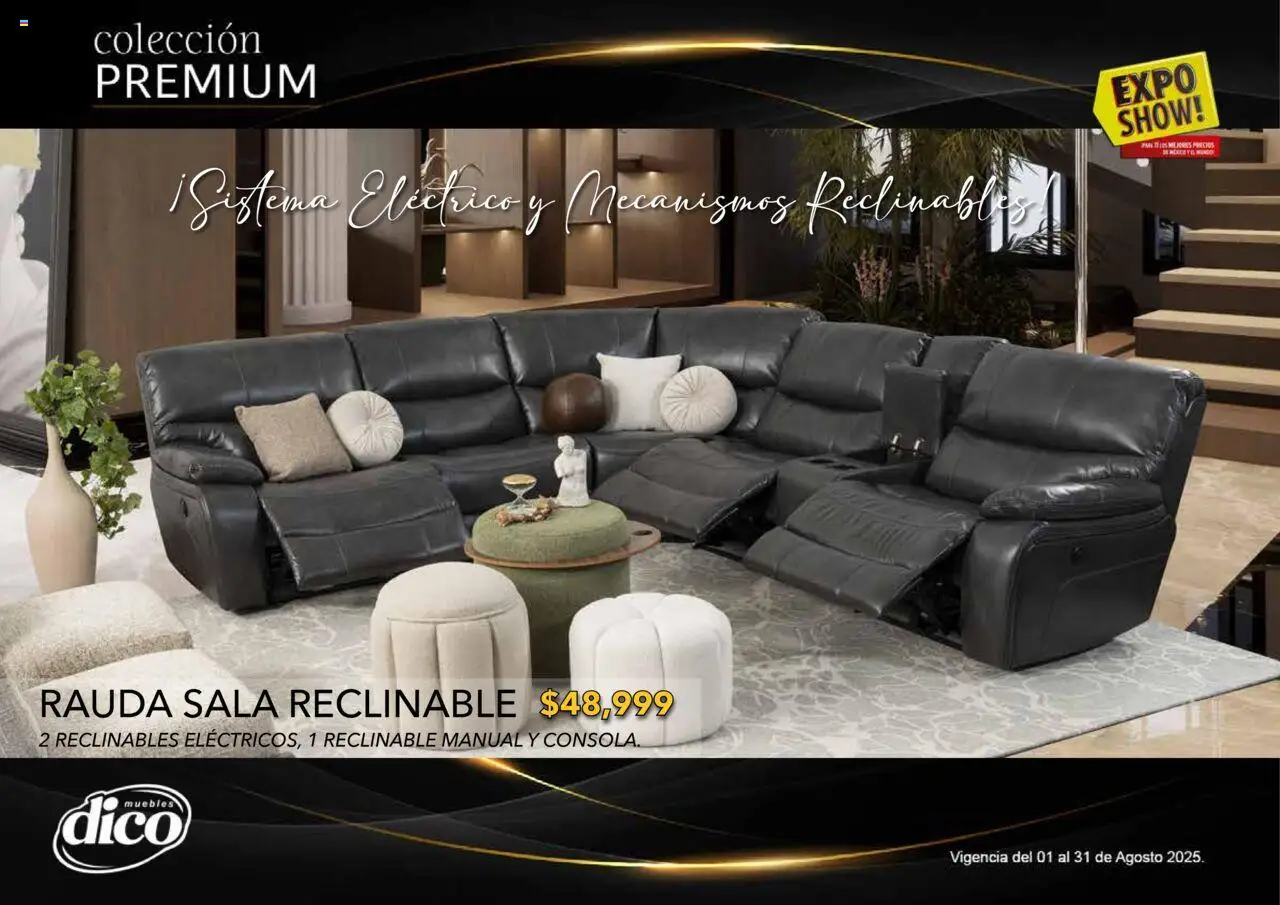 Nuevas ofertas de Muebles Dico válidas en toda la República Mexicana desde el 01.08.2025. ¡Encuentra las mejores ofertas en Muebles Dico - Catálogo Expo Show Premium Agosto! | Página: 54