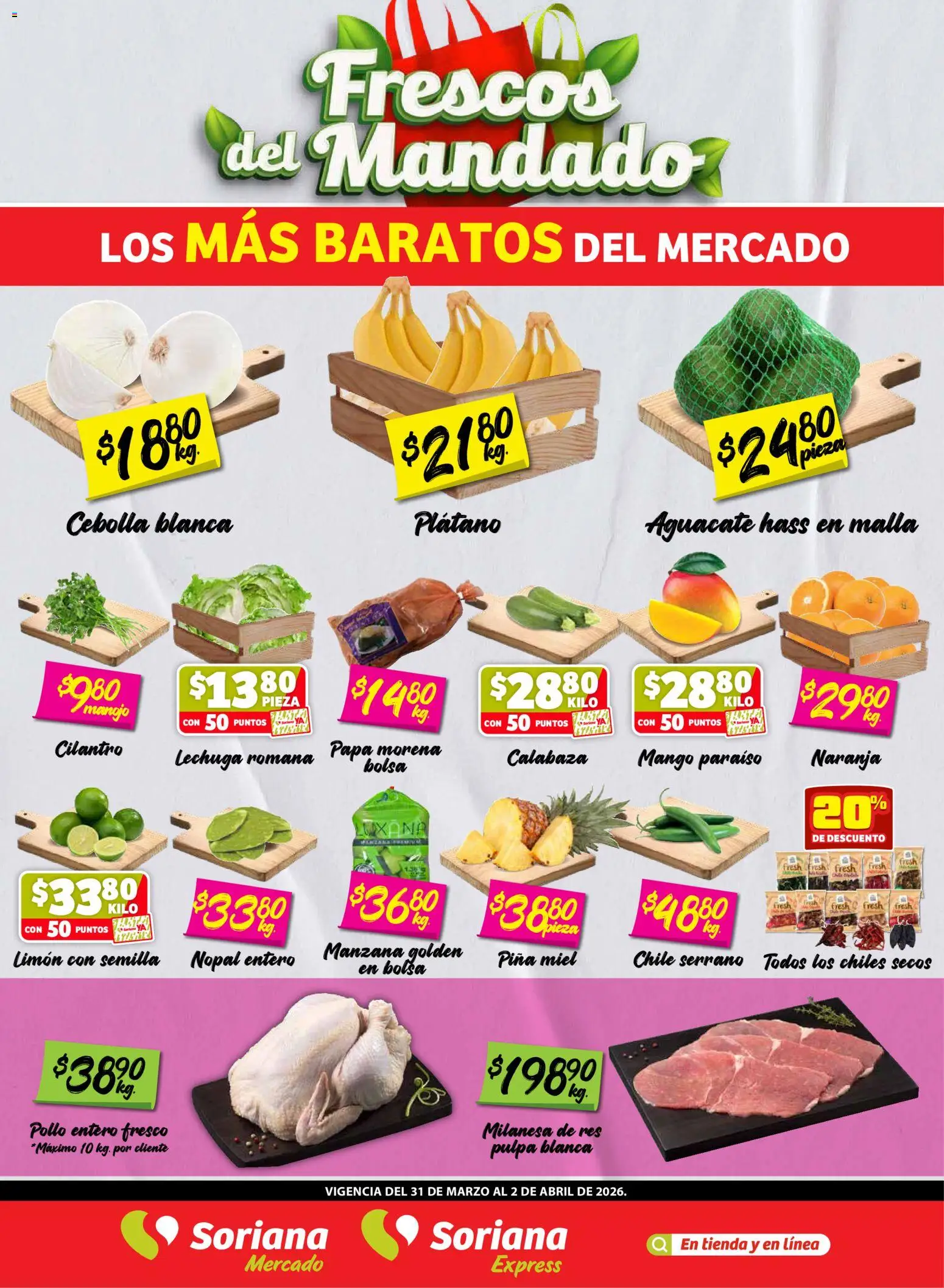 Nuevas ofertas de Soriana válidas en toda la República Mexicana desde el 31.03.2026. ¡Encuentra las mejores ofertas en Soriana Frescos del Mandado Mercado: Saltillo y Torreón! | Página: 1 | Productos: Cebolla, Manzana, Mango, Piña