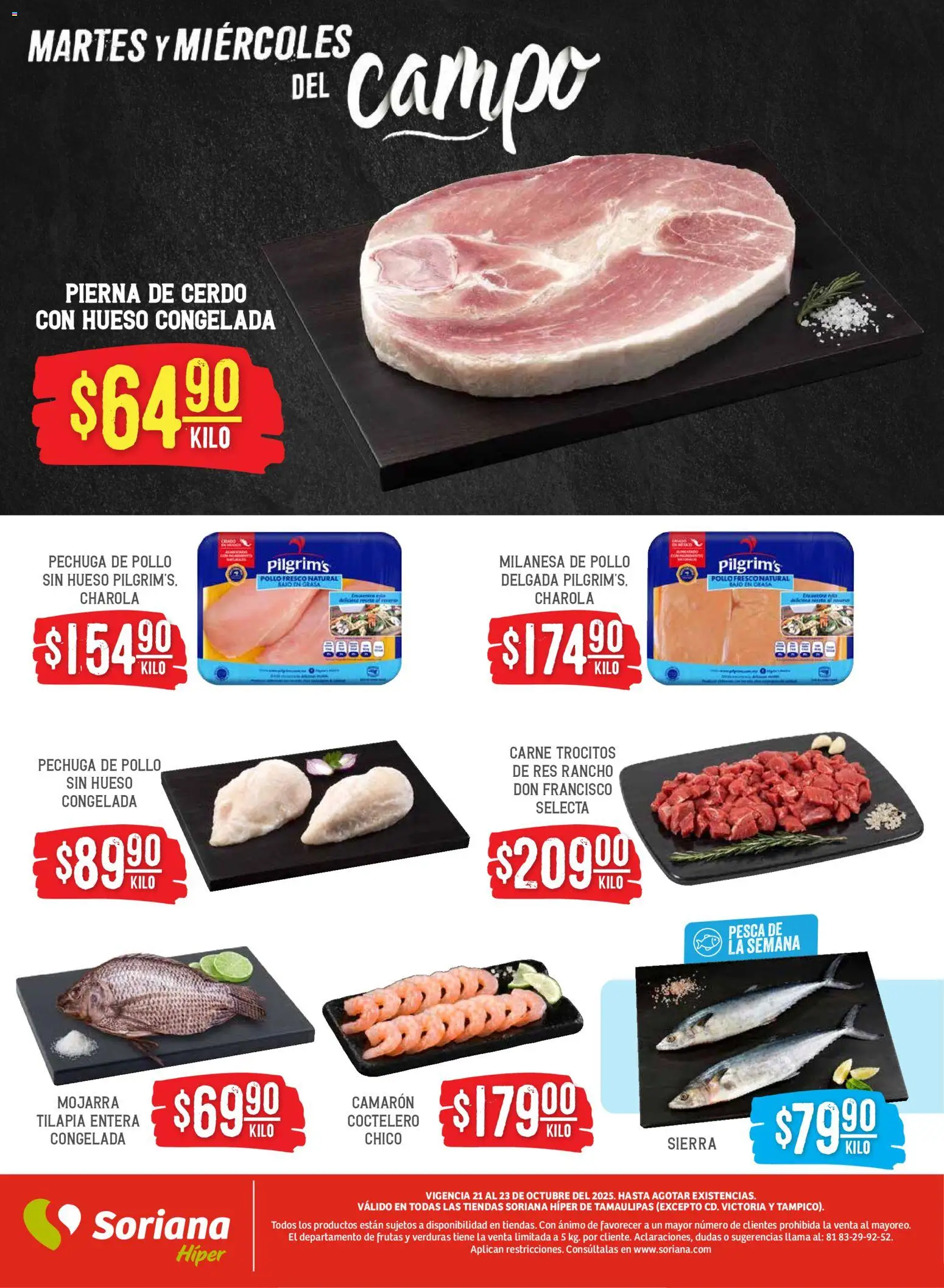 Nuevas ofertas de Soriana válidas en toda la República Mexicana desde el 21.10.2025. ¡Encuentra las mejores ofertas en Soriana - Martes y Miércoles del Campo Híper: Tamaulipas (excepto Cd. Victoria y Tampico)! | Página: 4 | Productos: Milanesa, Cerdo, Res, Sierra